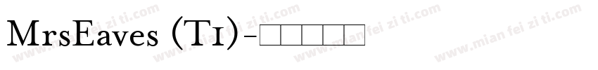 MrsEaves (T1)字体转换